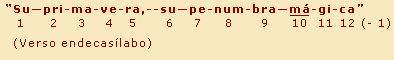 Su--pri-ma-ve-ra,--su--pe-num-bra--má-gi-ca (12-1) (Verso endecasílabo)